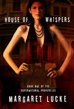 Seller image for House of Whispers: Book One Of The Supernatural Properties Series by Lucke, Margaret [Mass Market Paperback ] for sale by booksXpress