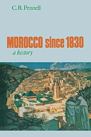 Bild des Verkufers fr Morocco since 1830: A History by Pennell, C.R. [Paperback ] zum Verkauf von booksXpress