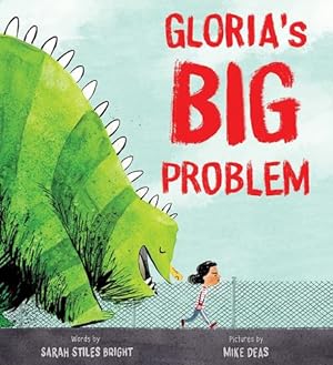 Bild des Verkufers fr Gloria's Big Problem by Bright, Sarah Stiles [Hardcover ] zum Verkauf von booksXpress