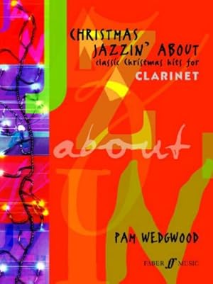 Imagen del vendedor de Christmas Jazzin' About for Clarinet: Classic Christmas Hits (Faber Edition: Jazzin' About) [Soft Cover ] a la venta por booksXpress