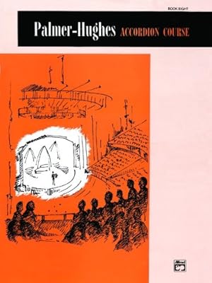 Imagen del vendedor de Palmer-Hughes Accordion Course, Bk 8 by Palmer, Willard A., Hughes, Bill [Paperback ] a la venta por booksXpress