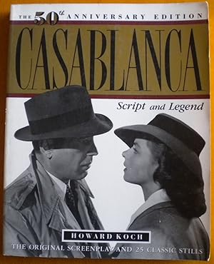 Casablanca. Script and Legend. The 50 anniversary Edition