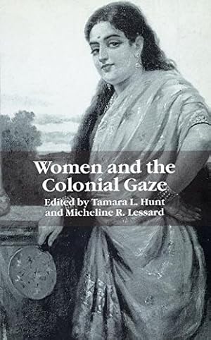 Bild des Verkufers fr Women and the Colonial Gaze [Hardcover ] zum Verkauf von booksXpress