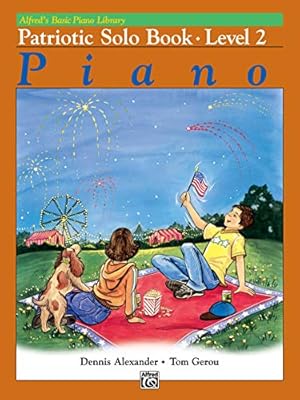 Seller image for Alfred's Basic Piano Library Patriotic Solo Book, Bk 2 by Alexander, Dennis, Gerou, Tom [Paperback ] for sale by booksXpress