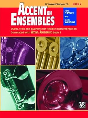 Immagine del venditore per Accent on Ensembles, Bk 2: B-flat Trumpet/Baritone T.C. (Accent on Achievement) [Soft Cover ] venduto da booksXpress