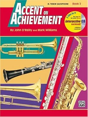 Immagine del venditore per Accent on Achievement: B-Flat Tenor Saxophone, Book 2 by O'Reilly, John, Williams, Mark [Paperback ] venduto da booksXpress