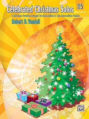 Imagen del vendedor de Celebrated Christmas Solos Book 5: 8 Christmas Favorites Arranged for Intermediate to Late Intermediate Pianists [Soft Cover ] a la venta por booksXpress