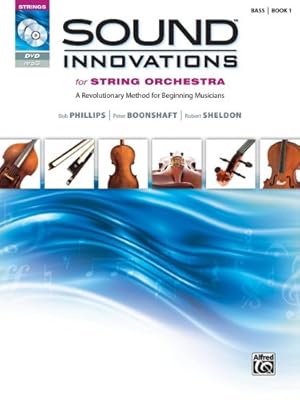 Immagine del venditore per Sound Innovations for String Orchestra, Bk 1: A Revolutionary Method for Beginning Musicians (Bass), Book & Online Media by Phillips, Bob, Boonshaft, Peter, Sheldon, Robert [Paperback ] venduto da booksXpress