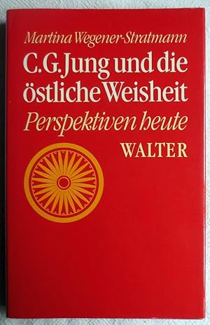 Bild des Verkufers fr C. G. Jung und die stliche Weisheit : Perspektiven heute zum Verkauf von VersandAntiquariat Claus Sydow