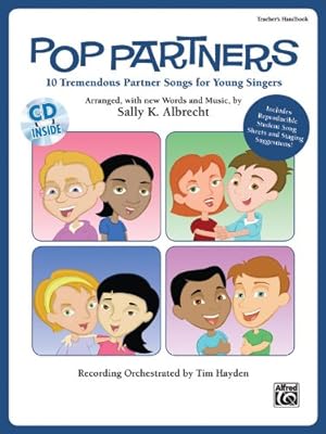 Immagine del venditore per Pop Partners: 10 Tremendous Partner Songs for Young Singers, Book & CD (Partner Songbooks) by Albrecht, Sally K., Hayden, Tim [Paperback ] venduto da booksXpress