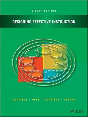 Seller image for Designing Effective Instruction by Morrison, Gary R., Ross, Steven J., Morrison, Jennifer R., Kalman, Howard K. [Paperback ] for sale by booksXpress