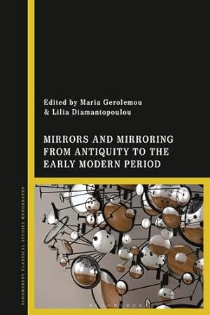 Seller image for Mirrors and Mirroring from Antiquity to the Early Modern Period [Hardcover ] for sale by booksXpress