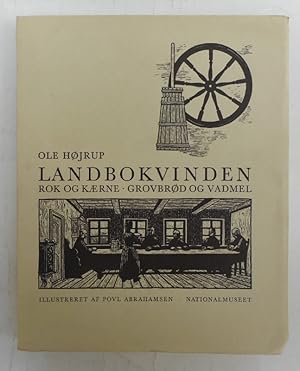 Seller image for Landbokvinden. Rok og Kaerne, Grovbrod og Vadmel. Illustreret af Paul Abrahamsen for sale by Der Buchfreund