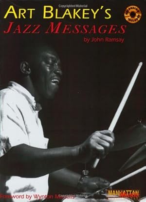 Image du vendeur pour Art Blakey's Jazz Messages: Book & CD (Manhattan Music Publications) by Blakey, Art, Ramsay, John [Paperback ] mis en vente par booksXpress
