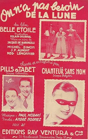 Image du vendeur pour Partition de "On n'a pas besoin de la lune", chanson cre par Pills & Tabet et Le Chanteur sans nom pour le film "Belle toile" de Jacques de Baroncelli mis en vente par Bouquinerie "Rue du Bac"