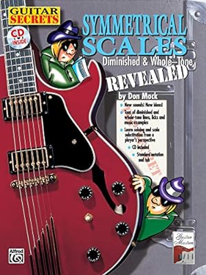 Imagen del vendedor de Guitar Secrets: Symmetrical Scales Revealed (Diminished and Whole Tone Scales, Book & CD by Mock, Don [Paperback ] a la venta por booksXpress