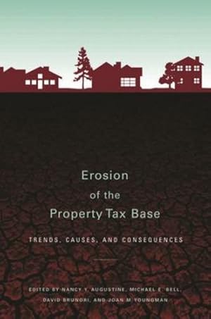 Imagen del vendedor de Erosion of the Property Tax Base: Trends, Causes, and Consequences [Paperback ] a la venta por booksXpress