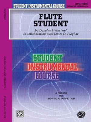 Seller image for Student Instrumental Course Flute Student: Level III by Steensland, Douglas, Ployhar, James D. [Paperback ] for sale by booksXpress