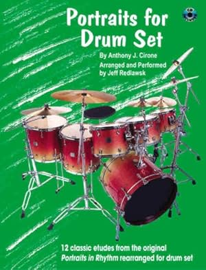 Immagine del venditore per Portraits for Drum Set: 12 Classic Etudes from the Original Portraits in Rhythm Rearranged for Drum Set, Book & CD by Cirone, Anthony J. [Paperback ] venduto da booksXpress