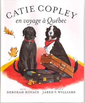 Seller image for Catie Copley En Voyage A Quebec (French Edition) by Kovacs, Deborah [Hardcover ] for sale by booksXpress