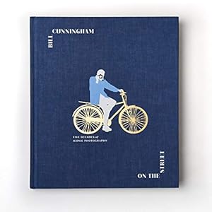 Imagen del vendedor de Bill Cunningham: On the Street: Five Decades of Iconic Photography by New York Times [Hardcover ] a la venta por booksXpress