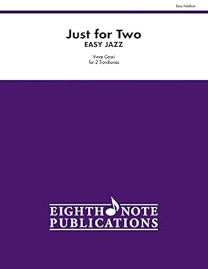 Seller image for Just for Two Easy Jazz: 2 Trombones, Part(s) (Eighth Note Publications) by Gassi, Vince [Paperback ] for sale by booksXpress