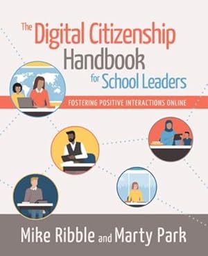 Seller image for The Digital Citizenship Handbook for School Leaders: Fostering Positive Interactions Online by Ribble, Mike, Park, Marty [Paperback ] for sale by booksXpress