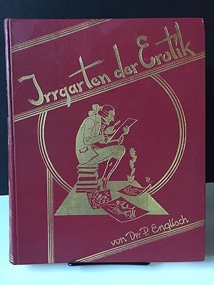 Imagen del vendedor de Irrgarten der Erotik: Eine Sittengeschichte uber das gesamte Gebiet der Welt-Pornographie a la venta por Bedlam Book Cafe