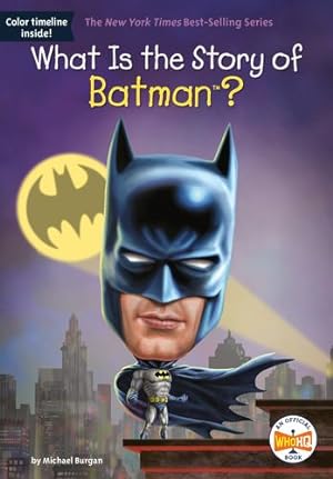 Bild des Verkufers fr What Is the Story of Batman? by Burgan, Michael, Who HQ [Hardcover ] zum Verkauf von booksXpress