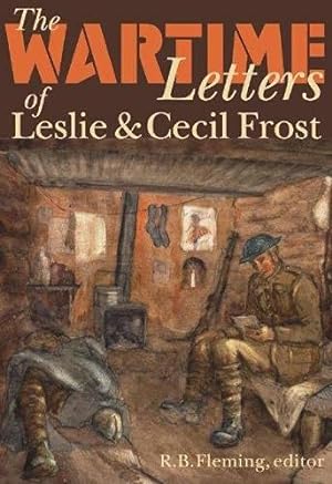 Seller image for The Wartime Letters of Leslie and Cecil Frost, 1915-1919 (Life Writing) [Paperback ] for sale by booksXpress