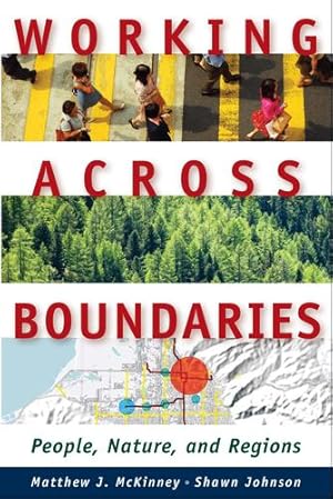 Immagine del venditore per Working Across Boundaries: People, Nature, and Regions by McKinney, Matthew J., Johnson, Shawn [Paperback ] venduto da booksXpress