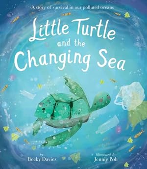 Seller image for Little Turtle and the Changing Sea by Davies, Becky [Hardcover ] for sale by booksXpress