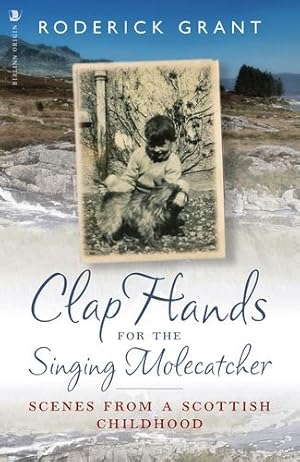 Seller image for Clap Hands for the Singing Molecatcher: Scenes from a Scottish Childhood Paperback for sale by booksXpress