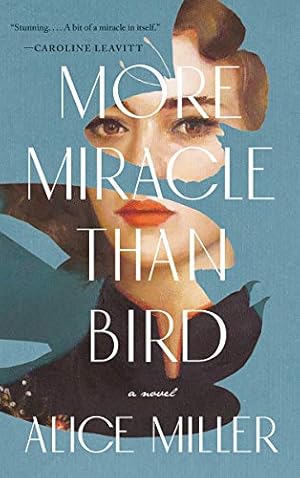 Seller image for More Miracle Than Bird by Miller, Alice [Hardcover ] for sale by booksXpress