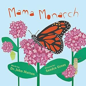 Seller image for Mama Monarch by Gross, Sandra, Hutton, Dr. John [Board book ] for sale by booksXpress