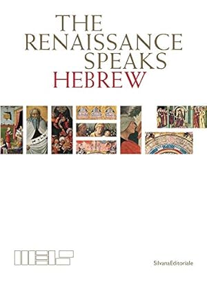 Seller image for The Renaissance Speaks Hebrew by Busi, Giulio, Greco, Silvana, Calabi, Donatella, Davide, Miriam, Disegni, Dario, Perani, Mauro, Ruderman, David B., Scandaliato, Angela, Seta, Simonetta, Todeschini, Giacomo, Trivellato, Francesca, Veltri, Giuseppe [Paperback ] for sale by booksXpress