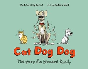 Seller image for Cat Dog Dog: The Story of a Blended Family by Buchet, Nelly [Library Binding ] for sale by booksXpress
