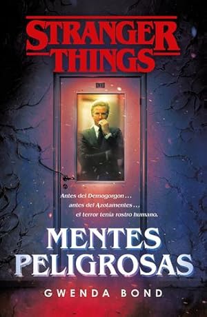 Seller image for Stranger Things: Mentes peligrosas / Stranger Things: Suspicious Minds: The first official Stranger Things novel (Spanish Edition) by Bond, Gwenda [Paperback ] for sale by booksXpress