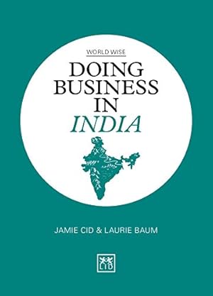 Seller image for Doing Business in India (World Wise) by Cid, Jamie, Baum, Laurie [Paperback ] for sale by booksXpress