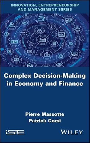 Bild des Verkufers fr Complex Decision-Making in Economy and Finance by Massotte, Pierre, Corsi, Patrick [Hardcover ] zum Verkauf von booksXpress