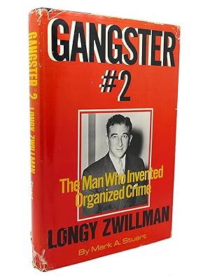 Seller image for GANGSTER NO. 2 Longy Zwillman, the Man Who Invented Organized Crime for sale by Rare Book Cellar