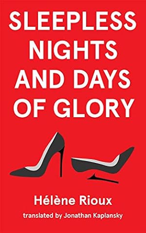Image du vendeur pour Sleepless Nights and Days of Glory (45) (Essential Translations) by Rioux, Helene [Paperback ] mis en vente par booksXpress
