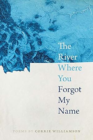Seller image for The River Where You Forgot My Name (Crab Orchard Series in Poetry) [Soft Cover ] for sale by booksXpress