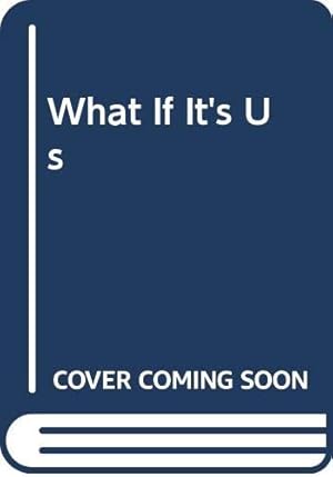 Immagine del venditore per What If It's Us by Albertalli, Becky, Silvera, Adam [Paperback ] venduto da booksXpress