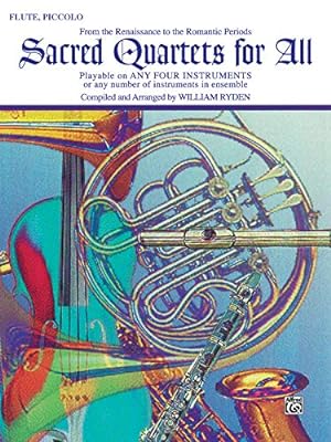 Seller image for Sacred Quartets for All (From the Renaissance to the Romantic Periods): Flute, Piccolo (For All Series) [Soft Cover ] for sale by booksXpress