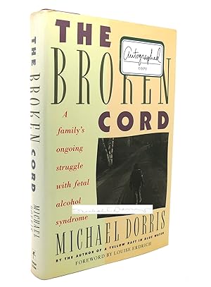 Seller image for THE BROKEN CORD A Family's Ongoing Struggle with Fetal Alcohol Syndrome for sale by Rare Book Cellar