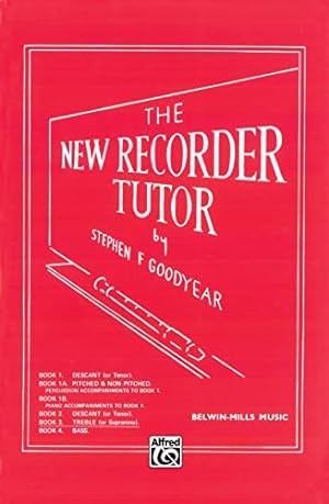 Imagen del vendedor de The New Recorder Tutor by Goodyear, Stephen, Binney, Malcolm [Paperback ] a la venta por booksXpress