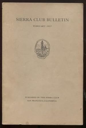 Sierra Club Bulletin, February 1937. Volume xxii No. 1.