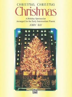 Seller image for Christmas, Christmas, Christmas: A Holiday Spectacular Arranged for the Early Intermediate Pianist [Soft Cover ] for sale by booksXpress