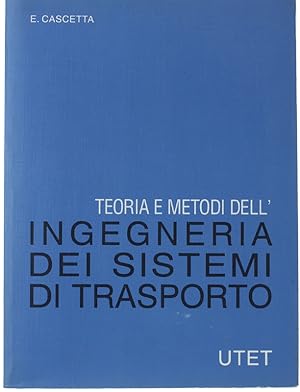 TEORIA E METODI DELL'INGEGNERIA DEI SISTEMI DI TRASPORTO.: